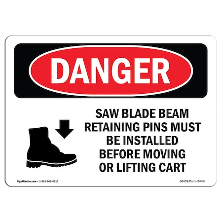 Signmission OSHA Danger Sign, Saw Blade Beam Retaining Pins, 18in X 12in Rigid Plastic, 18" W, 12" H, Landscape OS-DS-P-1218-L-2446